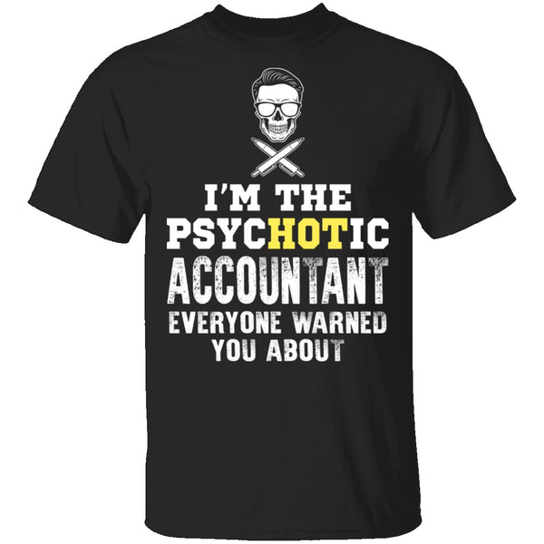 Psychotic Accountant T-Shirt CustomCat