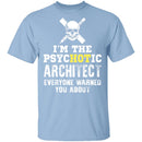 Psychotic Architect T-Shirt CustomCat