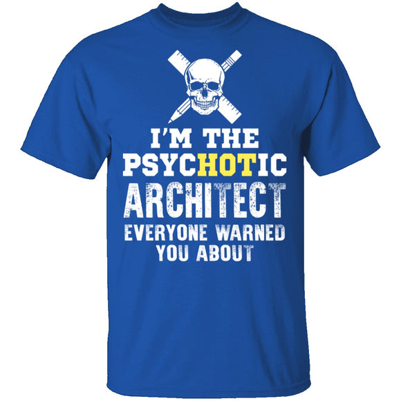 Psychotic Architect T-Shirt CustomCat