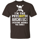 Psychotic Architect T-Shirt CustomCat