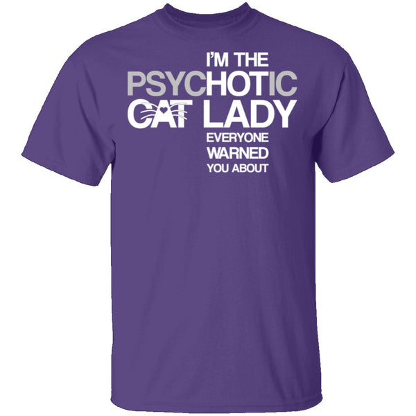 Psychotic Cat Lady T-Shirt CustomCat