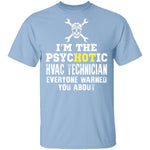 Psychotic HVAC Tech T-Shirt CustomCat