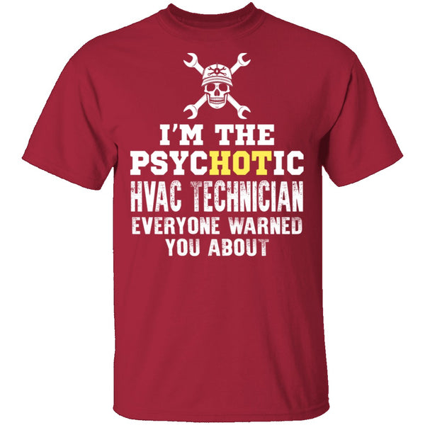 Psychotic HVAC Tech T-Shirt CustomCat