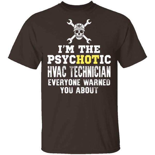 Psychotic HVAC Tech T-Shirt CustomCat