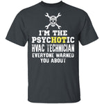 Psychotic HVAC Tech T-Shirt CustomCat