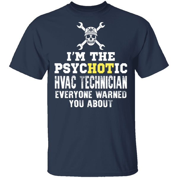 Psychotic HVAC Tech T-Shirt CustomCat