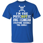 Psychotic HVAC Tech T-Shirt CustomCat