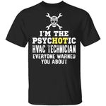 Psychotic HVAC Tech T-Shirt CustomCat