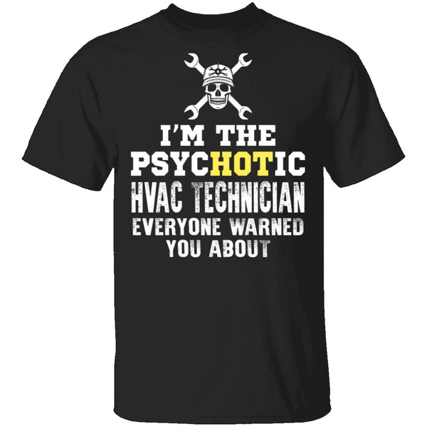 Psychotic HVAC Tech T-Shirt CustomCat