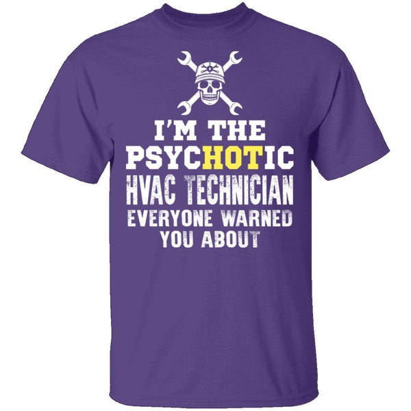 Psychotic HVAC Tech T-Shirt CustomCat