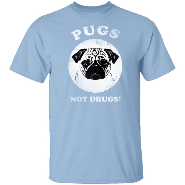 Pugs Not Drugs T-Shirt CustomCat
