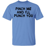 Punch Me And I'll Punch You T-Shirt CustomCat