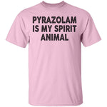 Pyrazolam Is My Spirit Animal T-Shirt CustomCat