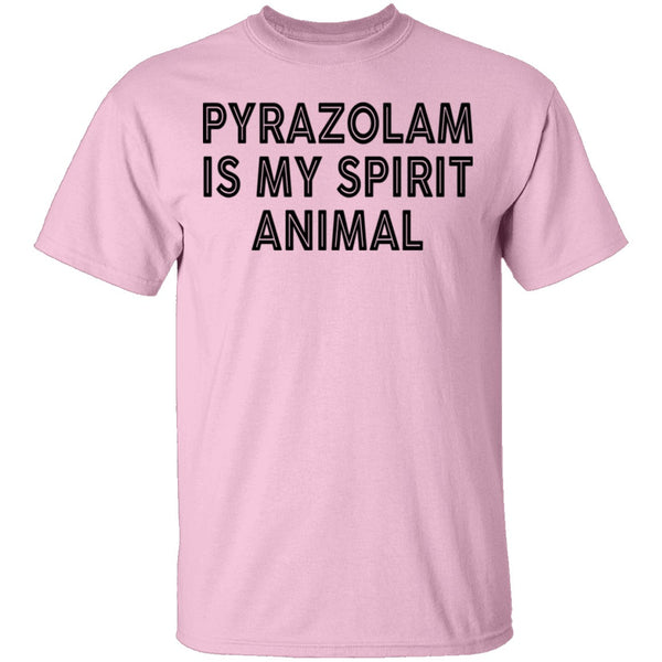 Pyrazolam Is My Spirit Animal T-Shirt CustomCat