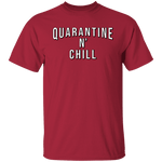 Quarantine n Chill T-Shirt CustomCat