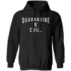 Quarantine n Chill T-Shirt CustomCat