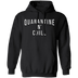 Quarantine n Chill T-Shirt CustomCat