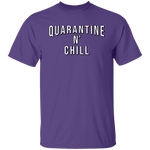 Quarantine n Chill T-Shirt CustomCat