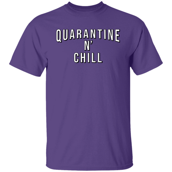 Quarantine n Chill T-Shirt CustomCat