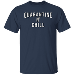 Quarantine n Chill T-Shirt CustomCat