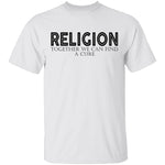 REligion Together We Can Find A Cure T-Shirt CustomCat