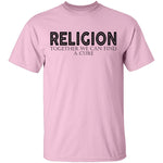 REligion Together We Can Find A Cure T-Shirt CustomCat