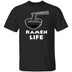 Ramen Life T-Shirt CustomCat