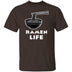 Ramen Life T-Shirt CustomCat
