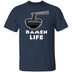 Ramen Life T-Shirt CustomCat