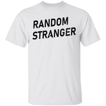 Random Stranger T-Shirt