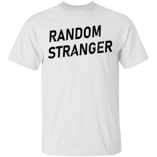 Random Stranger T-Shirt CustomCat