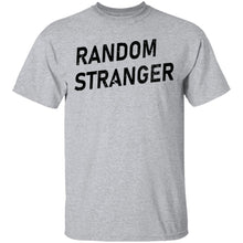 Random Stranger T-Shirt