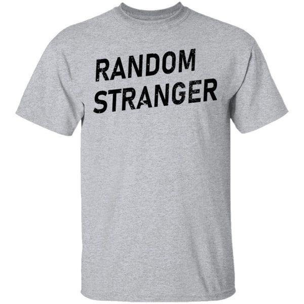 Random Stranger T-Shirt CustomCat