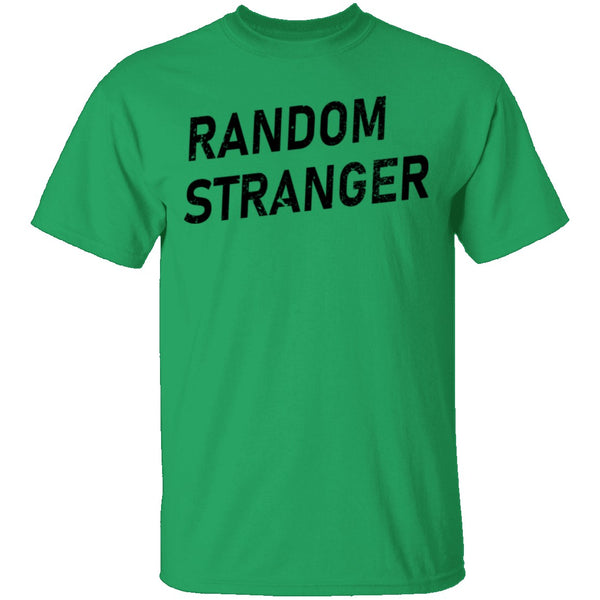 Random Stranger T-Shirt CustomCat