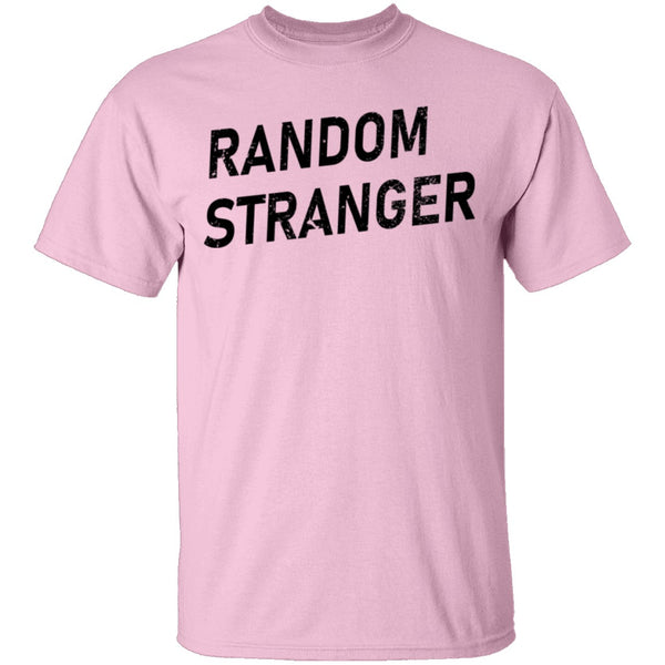 Random Stranger T-Shirt CustomCat