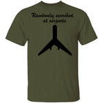 Randomly Searched At Airports T-Shirt CustomCat