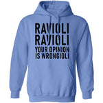 Ravioli Ravioli Your Opinion Is Wrongioli T-Shirt CustomCat