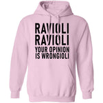 Ravioli Ravioli Your Opinion Is Wrongioli T-Shirt CustomCat