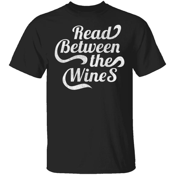 Read Between The Wines T-Shirt CustomCat