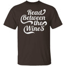 Read Between The Wines T-Shirt CustomCat