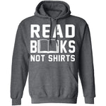 Read Books Not Shirts T-Shirt CustomCat