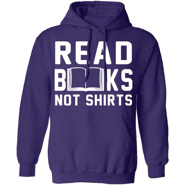 Read Books Not Shirts T-Shirt CustomCat