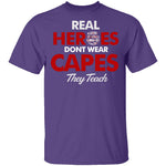 Real Heroes Teach T-Shirt CustomCat