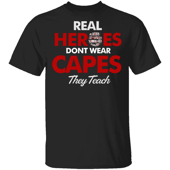 Real Heroes Teach T-Shirt CustomCat