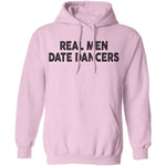 Real Men Date Dancers T-Shirt CustomCat