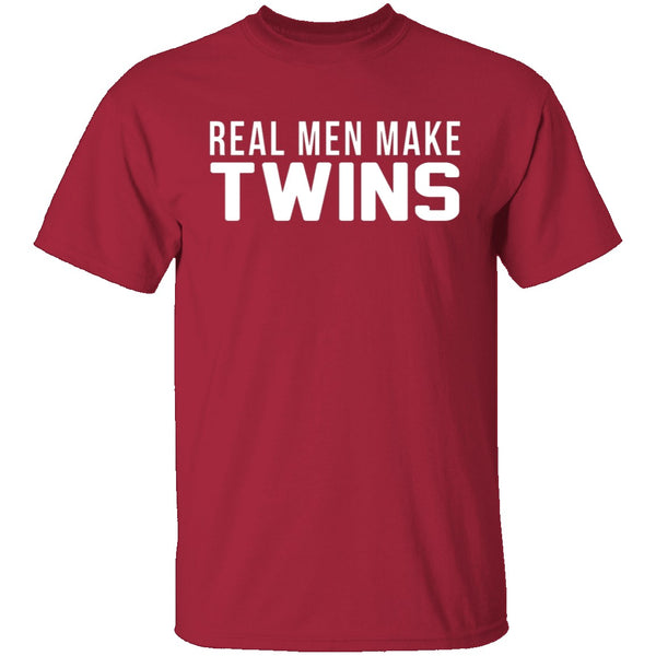 Real Men Make Twins T-Shirt CustomCat