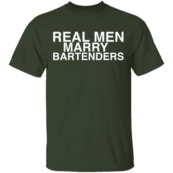 Real Men Marry Bartenders T-Shirt CustomCat