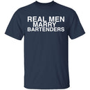 Real Men Marry Bartenders T-Shirt CustomCat