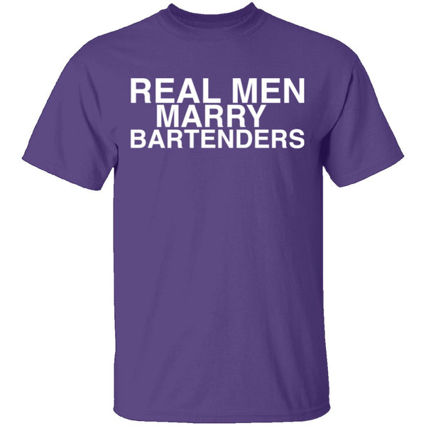 Real Men Marry Bartenders T-Shirt CustomCat