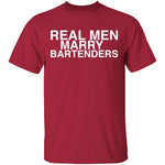 Real Men Marry Bartenders T-Shirt CustomCat